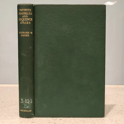 Infinite Matrices & Sequence Spaces by Richard G. Cooke - 1955 UK 1st Edition HC - Image 1 of 4