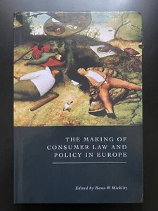 The Making of Consumer Law & Policy in Europe by H. Micklitz (Hardcover) - Picture 1 of 2
