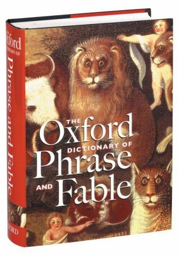 The Oxford Dictionary of Phrase and Fable By K. Knowles, Elizabeth Knowles - Image 1 of 1