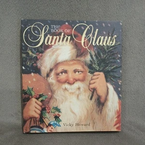 The Book Of Santa Claus by Vicky Howard EUC - Picture 1 of 6