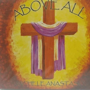 Above All by Michele Anastasio CD 2012 - Picture 1 of 4