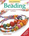Beading (Craft Workbook) By Diana Vowles Book The Fast Free Shipping