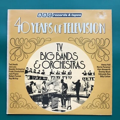 T.V. BIG BANDS & ORCHESTRAS Soundtracks LP (40 YEARS OF BBC TELEVISION) Joe Loss - Image 1 of 4
