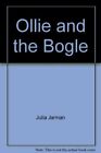 Ollie and the Bogle,Julia Jarman