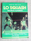 Lo Squash Tecnica E Pratica - G. Sisti E A. Valloni - De Vecchi Editore