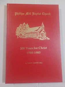 History Of Phillips Mill Baptist Church, Wilkes County Georgia, Rare, 1785-1985 - Picture 1 of 14