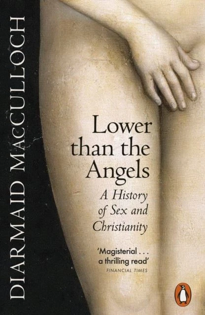 Lower than the Angels: A History of Sex and Christianity by Diarmaid MacCulloch - Image 1 of 1