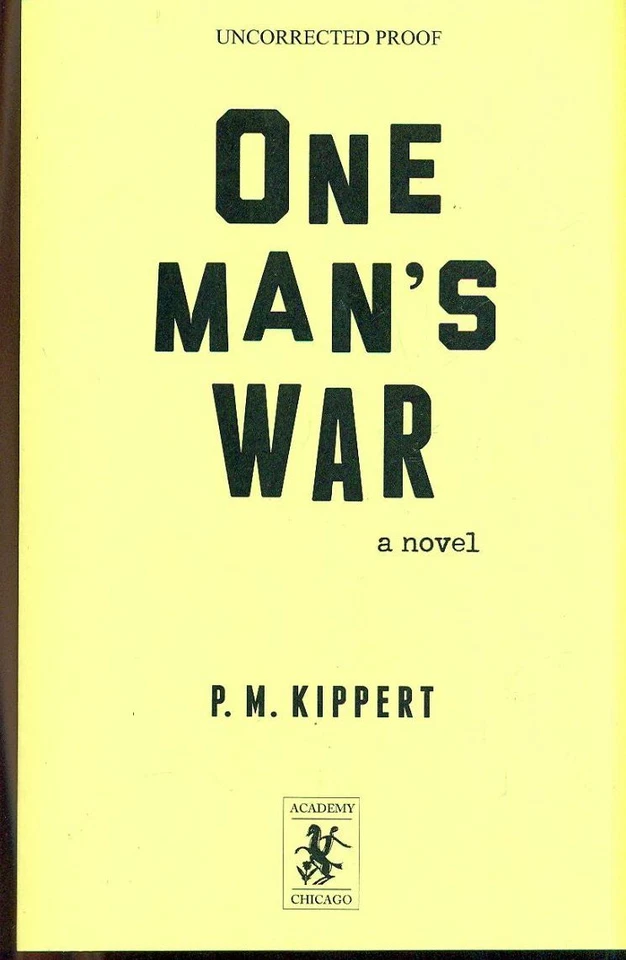 ONE MAN'S WAR by P. M. Kippert (2016) Academy SC Uncorrected Proof - Image 1 of 1