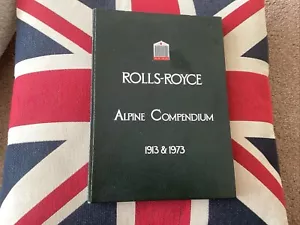 ROLLS ROYCE ALPINE COMPENDIUM 1913 AND 1973 CAR BOOK - Picture 1 of 8