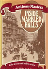 Inside Marbled Halls : Life above and below Stairs in the Hyde Pa