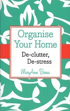 Organise Your Home - De-Clutter, De-Stress - MaryAnne Bennie Book