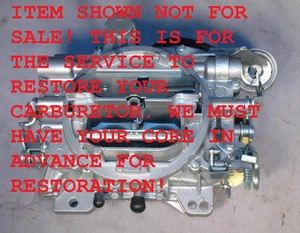 1958-66 YOUR CHEVROLET CARTER AFB RESTORED - YEAR WARRANTY - YOU SEND YOURS IN- - Imagen 1 de 1