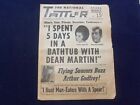 1966 MAY 22 THE NATIONAL TATTLER NEWSPAPER-DAYS IN BATHTUB, DEAN MARTIN- NP 6880