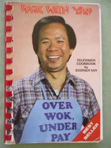 WOK WITH YAN TV Cookbook by STEPHEN YAN Spiral 1983 Authentic Chinese Cooking - Foto 1 di 4