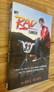My Rad Career by Bill Allen Autographed SIGNED BMX Book - Picture 1 of 4