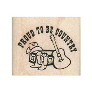 New Proud To Be Country RUBBER STAMP, Country Stamp, Cowboy Stamp, Cowgirl Stamp