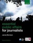 Essential Public Affairs for Journalists, Morrison, James, Very Good