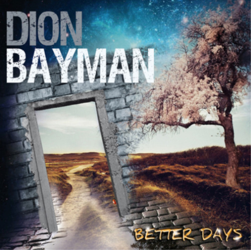 Dion Bayman Better Days (CD) Album