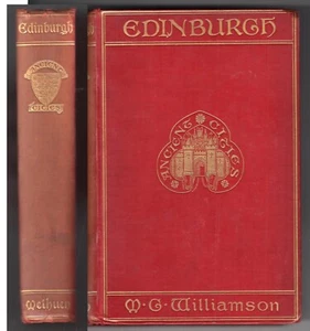 EDINBURGH A Historical & Topographical Account  M. G. Williamson Methuen 1906 vg - Picture 1 of 4