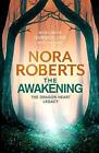 The Awakening: The Dragon Heart Legac..., Roberts, Nora