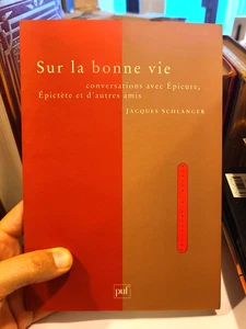 Sur la bonne vie : Conversations avec Epicure, Epictète et d'autres amis - Bild 1 von 1