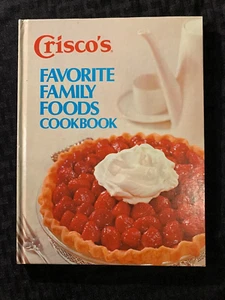 Crisco's Favorite Family Foods Cookbook 1973 Procter & Gamble Co. Illustrated - Picture 1 of 4