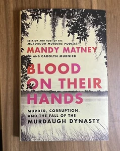 Blood on Their Hands : Murder, Corruption, and the Fall of the Murdaugh Dynasty - Picture 1 of 7