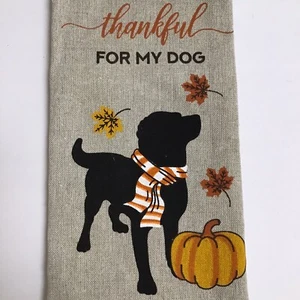 Fall Thankful For My Dog Kitchen Towel 100% Cotton Autumn Pumpkin Farmhouse NEW - Picture 1 of 8