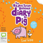 The Big, Fat, Totally Bonkers Diary of Pig [Audio] by Emer Stamp