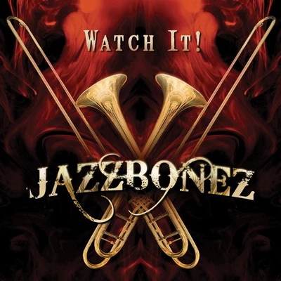 JazzBonez Watch It! (CD) - Bild 1 von 2