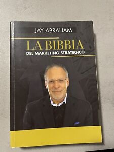 Jay Abraham La bibbia del marketing strategico I ed. NFC 2016
