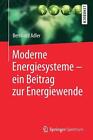 Moderne Energiesysteme Ein Beitrag Zur Energiewende By Bernhard Adler (German) P