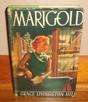 MARIGOLD-1938 Christian Romance Novel-GRACE LIVINGSTON HILL-Superb HC w/DJ! - Image 1 of 4