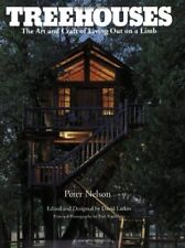 Treehouses: The Art and Craft of Living out on a L... by Nelson, Peter Paperback