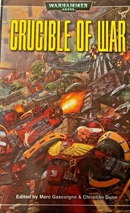 Crucible of War by Marc Gascoigne and C. Dunn (2003, Mass Market) Like New - Bild 1 von 7