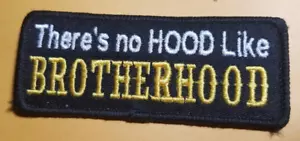 There's No Hood Like Brotherhood ca. 1,75x4 - Bild 1 von 2