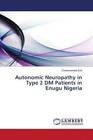 Autonomic Neuropathy in Type 2 DM Patients in Enugu Nigeria  2219