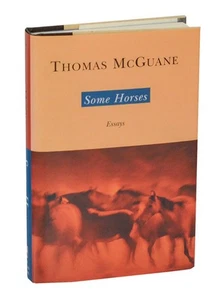 Thomas McGUANE / SOME HORSES 1st Edition 1999 #204370 - Picture 1 of 1