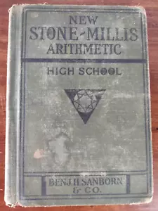 100 Year Old New Stone-Millis Arithmetic High School Benj. H. Sanborn & CO 1924 - Imagen 1 de 10