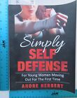 Simply Self Defense: For Young Women Moving Out For The First Time