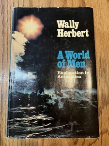 1969 A WORLD OF MEN Exploration Antarctica by Wally Herbert HC/DJ 1st U.S. Ed. - Picture 1 of 1