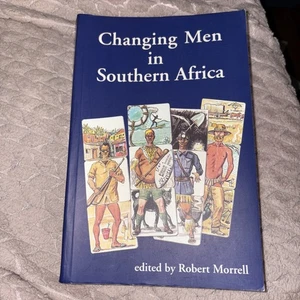 Changing Men in Southern Africa by Robert Morrell (2000, Trade Paperback) - Imagen 1 de 2