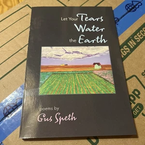 Let Your Tears Water the Earth by Gus Speth Paperback Book *signed personalized - Foto 1 di 10