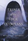 Trials Of The Four Olympians By Rebecca J Sotirios: New