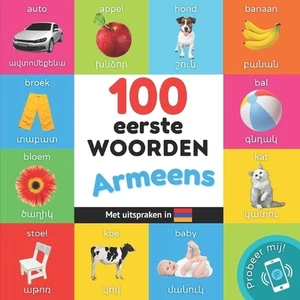 100 eerste woorden in het Armeens: Tweetalig fotoboek for kinderen: nederlands / - Picture 1 of 1