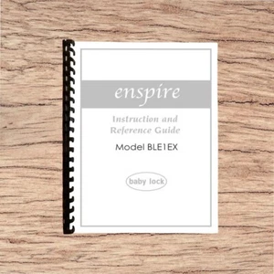 Baby Lock Enspire BLE1EX Instruction Manual Printed Comb Bound - Picture 1 of 6