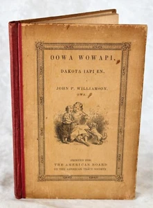 1883 OOW A WOW A P I Dakota IAPI EN John Williamson Dakota Language Primer Book - Bild 1 von 7