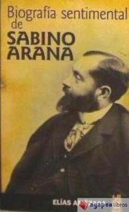 Biografía sentimental de Sabino Arana. NUEVO. ENVÍO URGENTE (Agapea) - Imagen 1 de 1