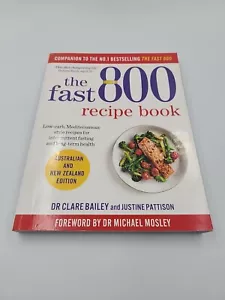 The Fast 800 Recipe Book Paperback Recipes Cookbook Low Carb Diet (Clare Bailey) - Picture 1 of 4