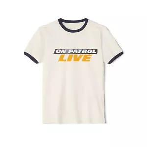 On Patrol Live Unisex Cotton Ringer T-Shirt - Picture 1 of 17